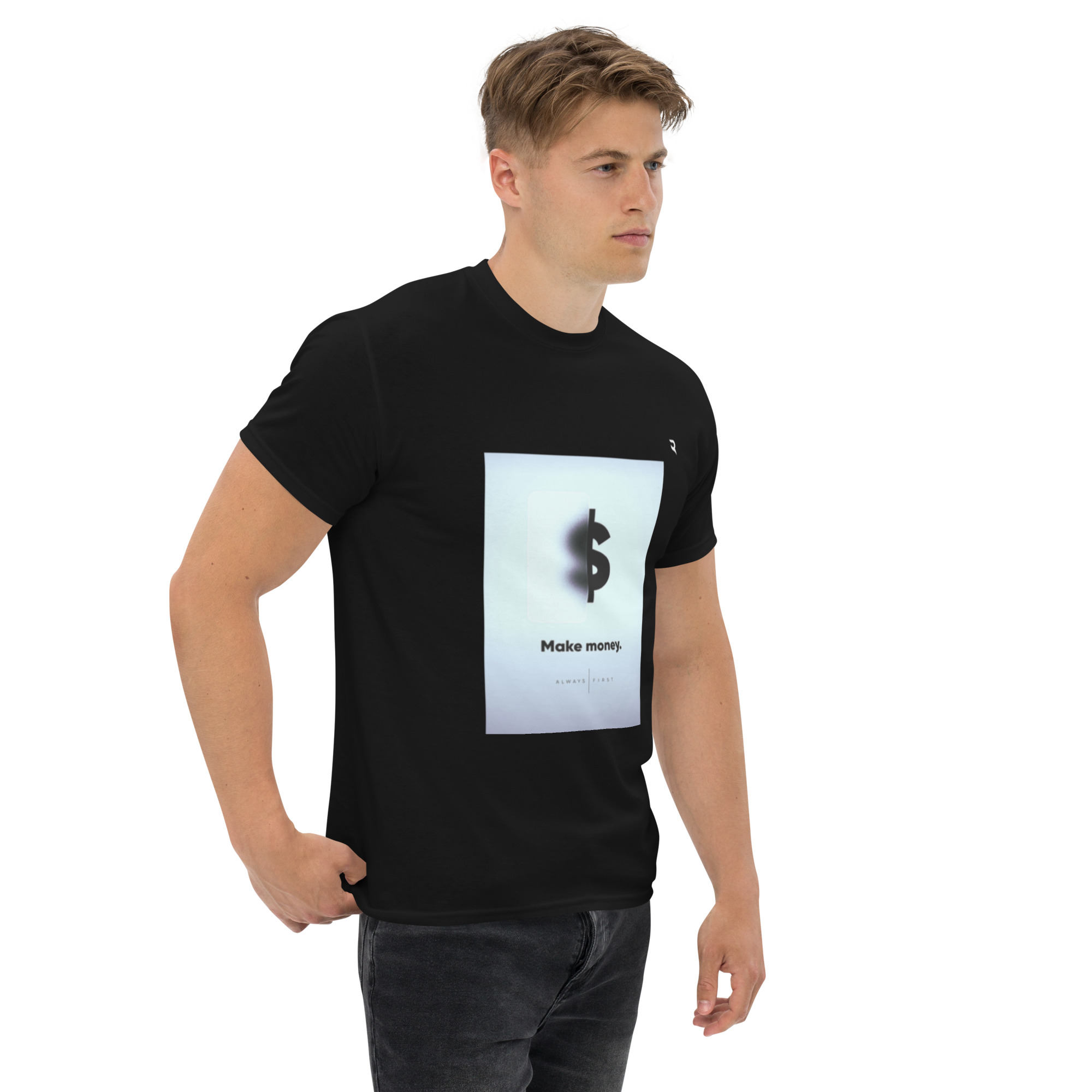 Make Money First Classic T-Shirt - Image 8