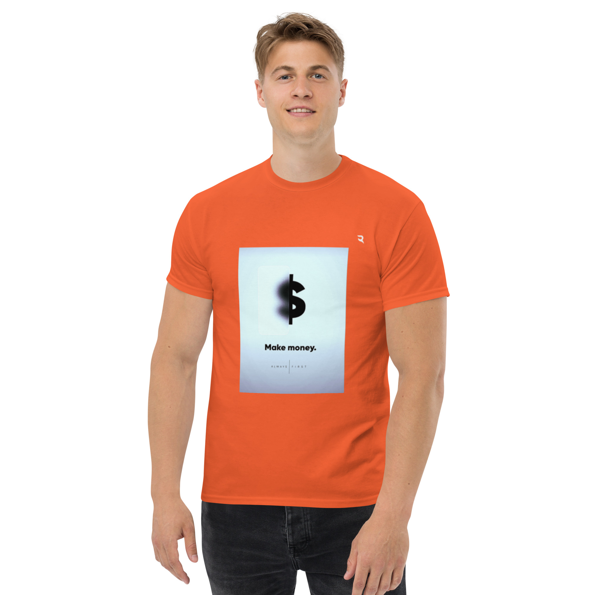 Make Money First Classic T-Shirt - Image 24