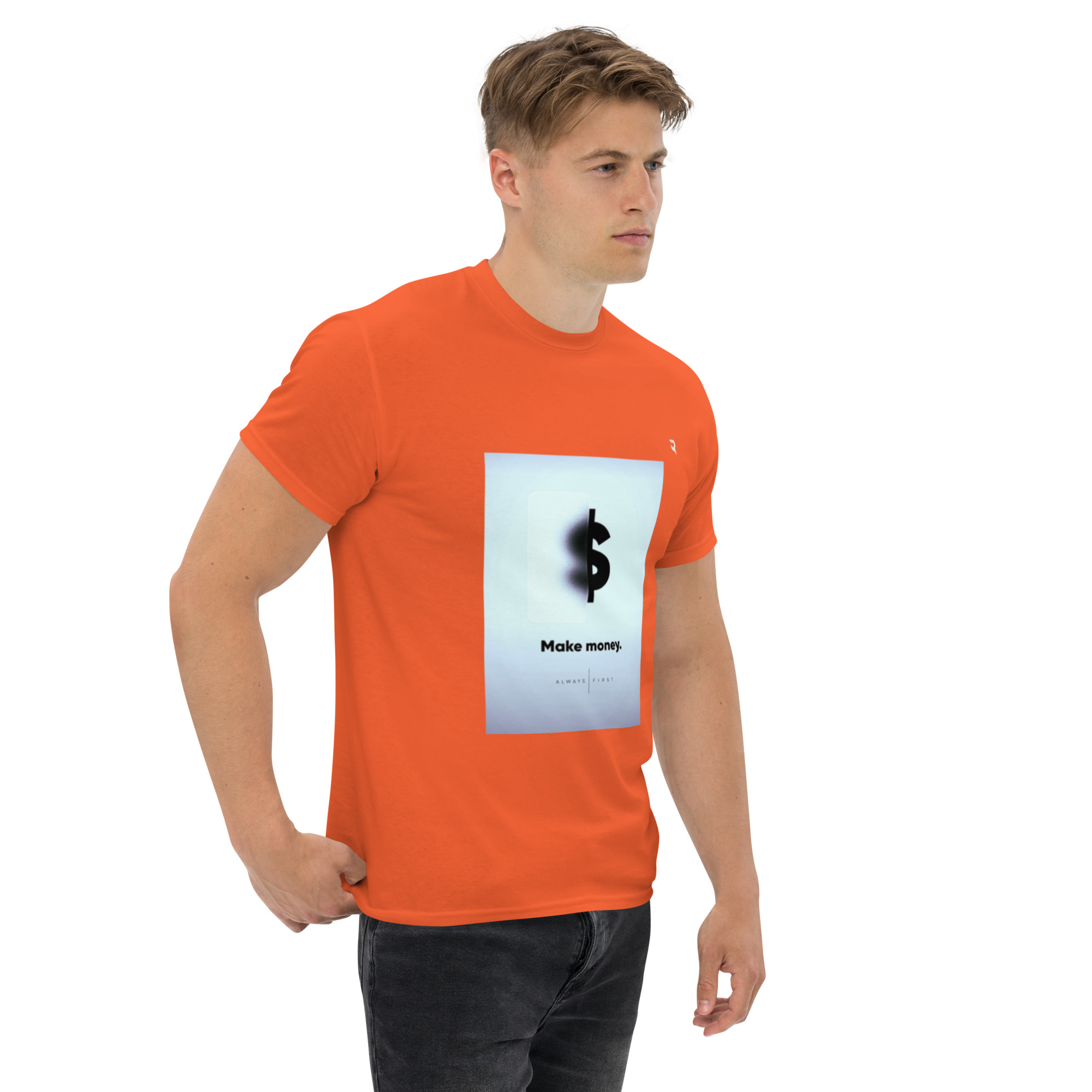 Make Money First Classic T-Shirt - Image 26